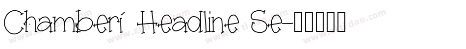 Chamberí Headline Se字体转换